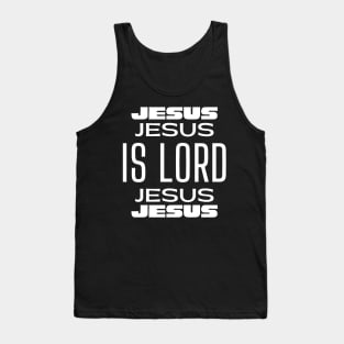 Jesus Is Lord - Christian Faith Tank Top